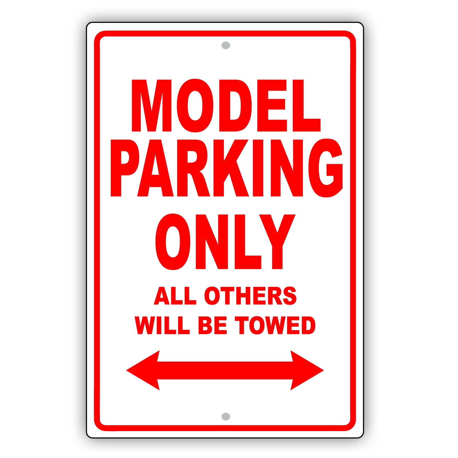 Model Parking Only All Others Will Be Towed Aluminum Metal Sign Plate