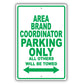 Area Brand Coordinator Parking Only All Others Will Be Towed Aluminum Metal Sign Plate