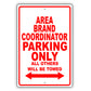 Area Brand Coordinator Parking Only All Others Will Be Towed Aluminum Metal Sign Plate