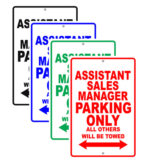 Assistant Sales Manager Parking Only All Others Will Be Towed Aluminum Metal Sign Plate