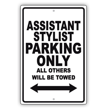 Assistant Stylist Parking Only All Others Will Be Towed Aluminum Metal Sign Plate