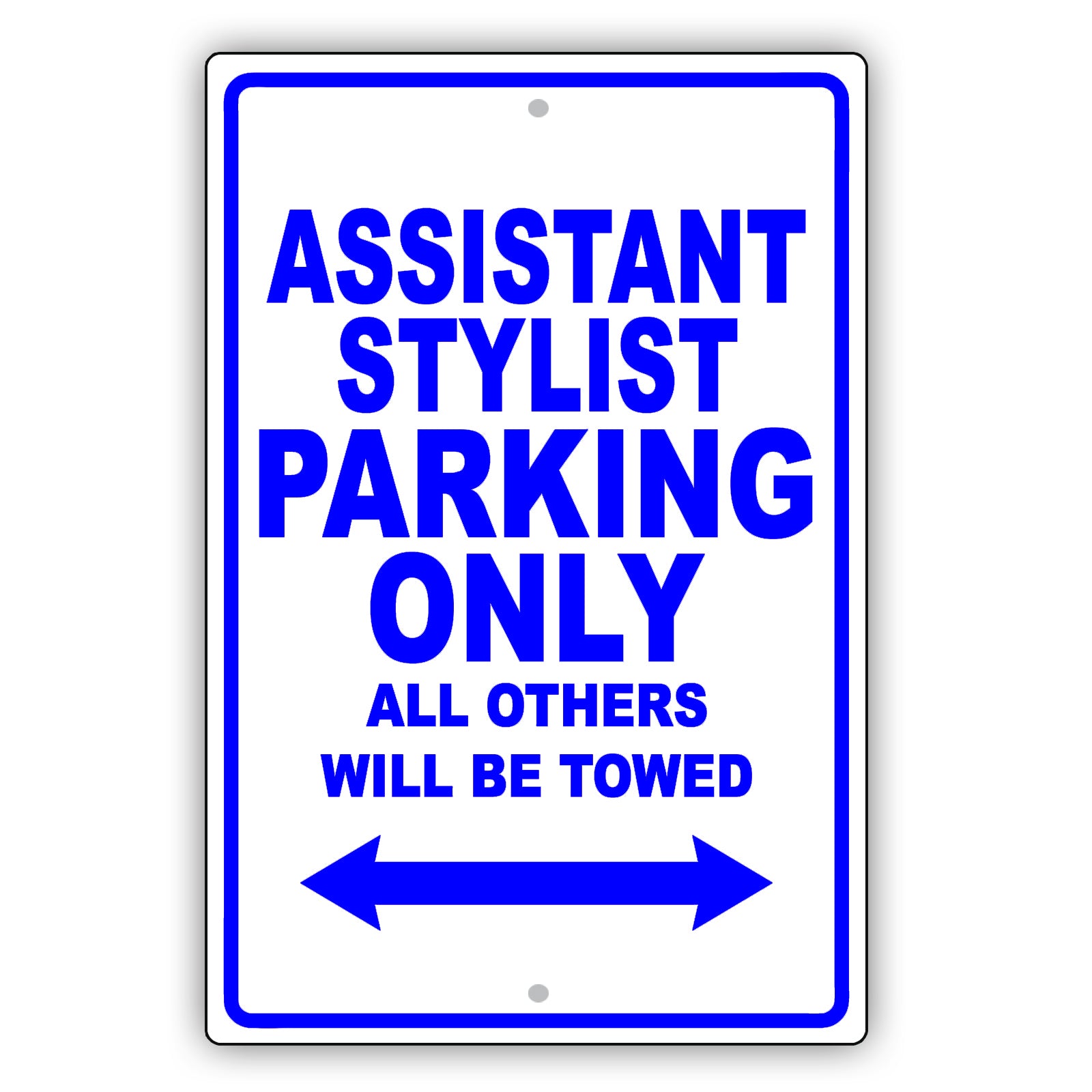 Assistant Stylist Parking Only All Others Will Be Towed Aluminum Metal Sign Plate
