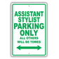 Assistant Stylist Parking Only All Others Will Be Towed Aluminum Metal Sign Plate
