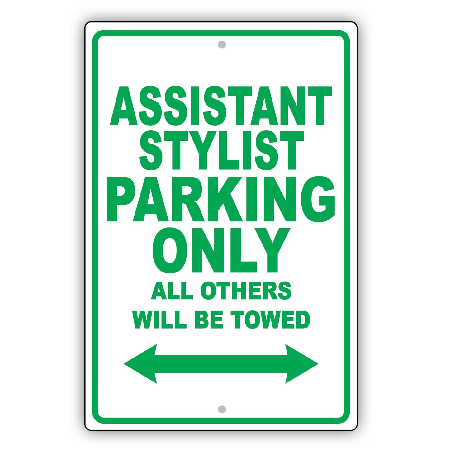 Assistant Stylist Parking Only All Others Will Be Towed Aluminum Metal Sign Plate