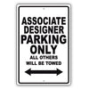 Associate Designer Parking Only All Others Will Be Towed Aluminum Metal Sign Plate