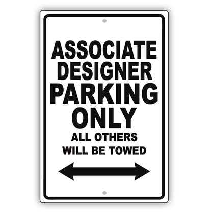 Associate Designer Parking Only All Others Will Be Towed Aluminum Metal Sign Plate