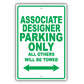 Associate Designer Parking Only All Others Will Be Towed Aluminum Metal Sign Plate