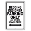 Bedding Designer Parking Only All Others Will Be Towed Aluminum Metal Sign Plate