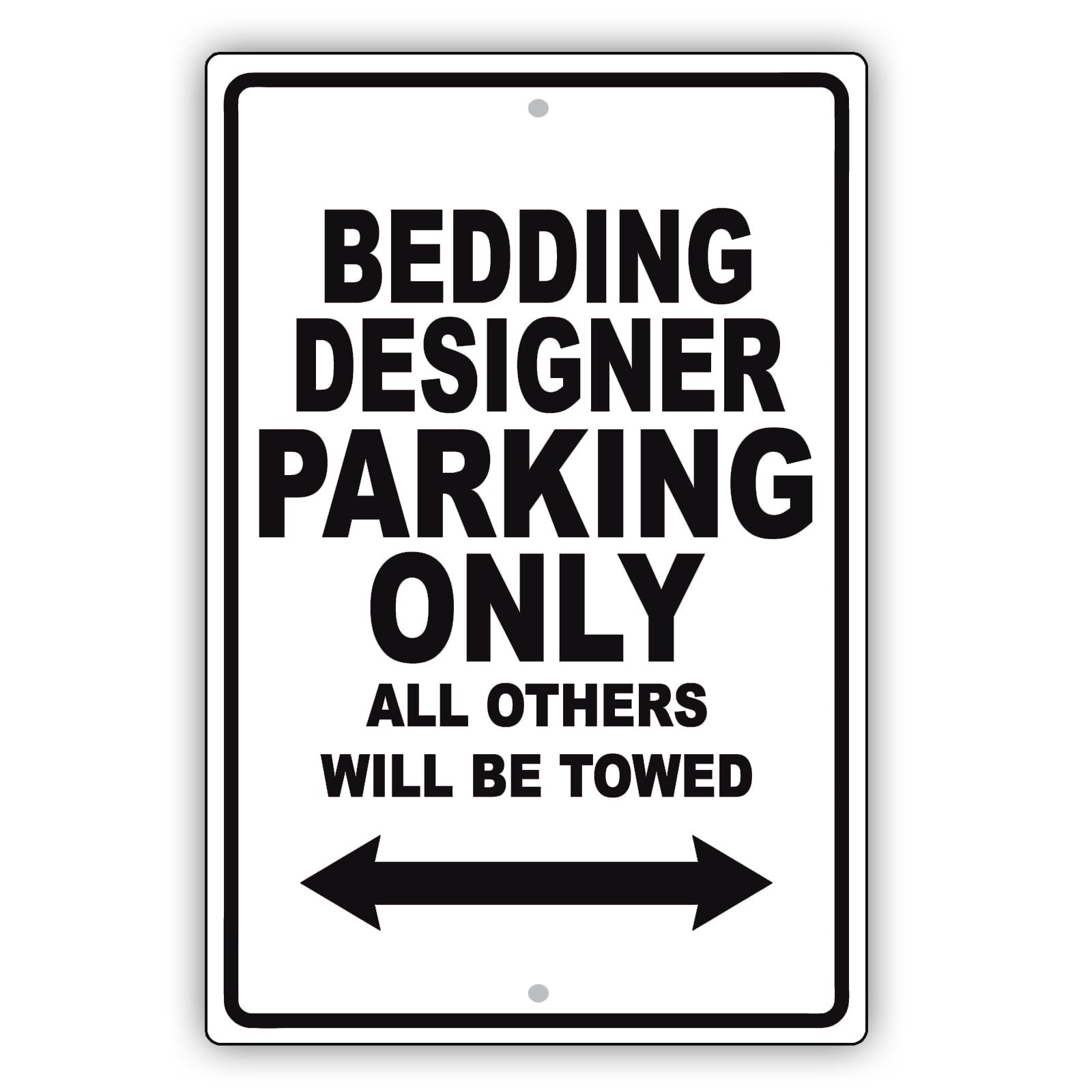 Bedding Designer Parking Only All Others Will Be Towed Aluminum Metal Sign Plate
