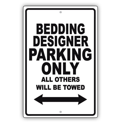 Bedding Designer Parking Only All Others Will Be Towed Aluminum Metal Sign Plate