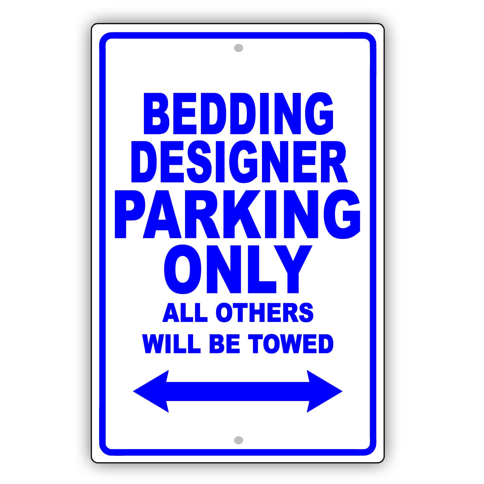 Bedding Designer Parking Only All Others Will Be Towed Aluminum Metal Sign Plate