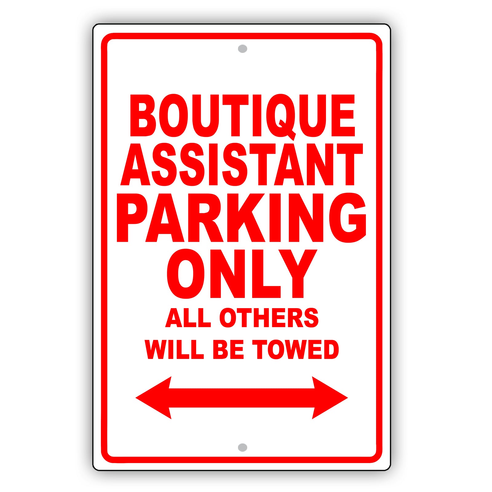 Boutique Assistant Parking Only All Others Will Be Towed Aluminum Metal Sign Plate