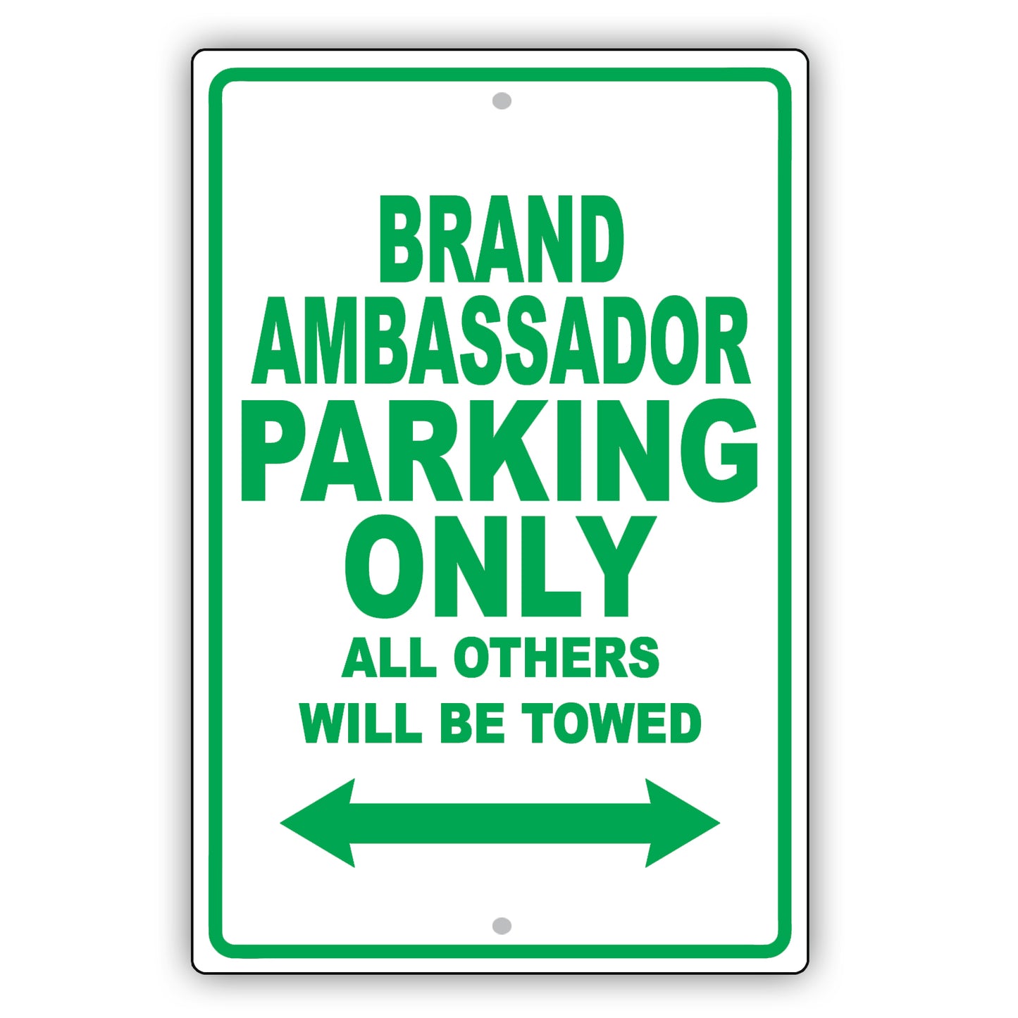 Brand Ambassador Parking Only All Others Will Be Towed Aluminum Metal Sign Plate