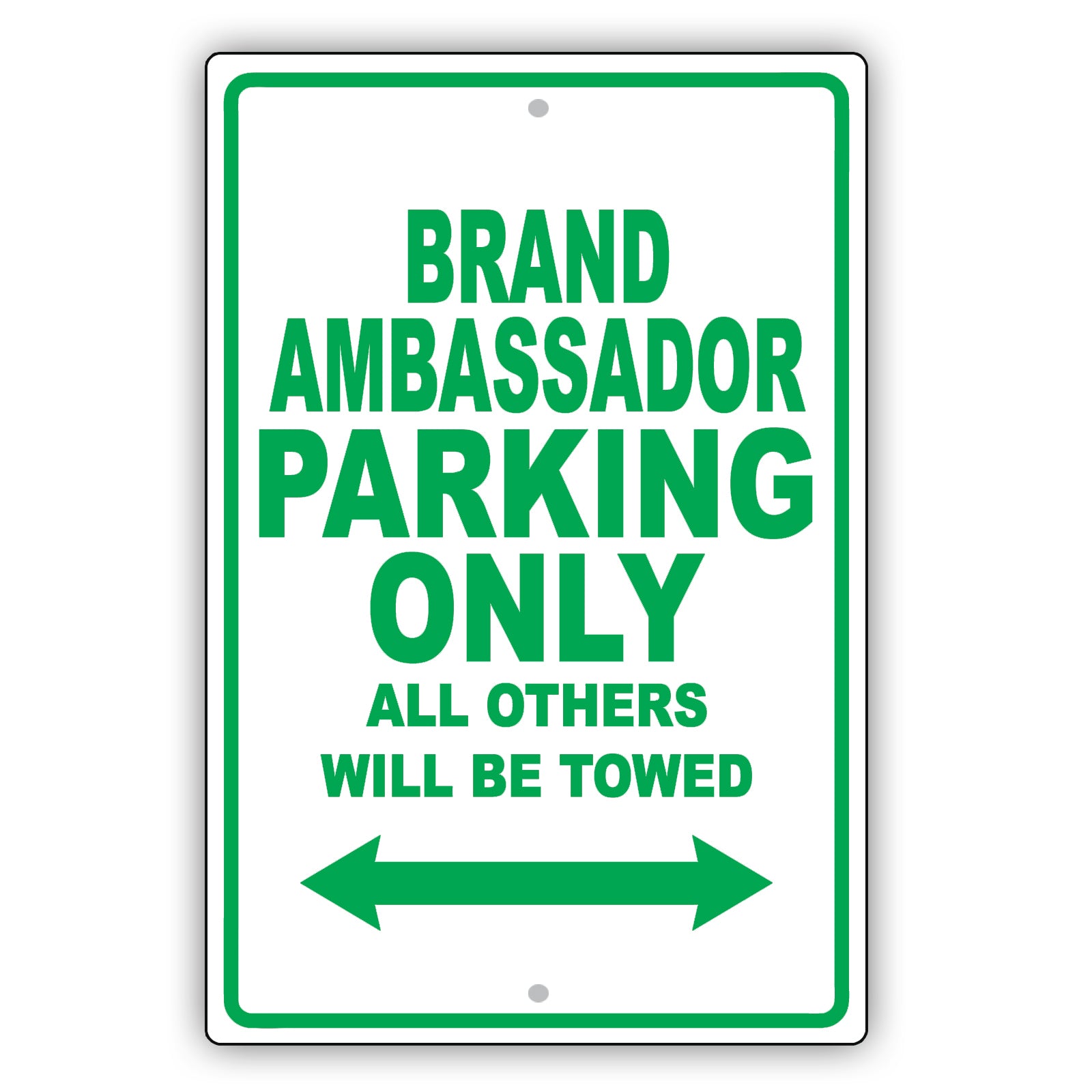 Brand Ambassador Parking Only All Others Will Be Towed Aluminum Metal Sign Plate