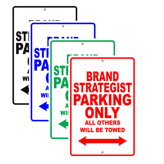 Brand Strategist Parking Only All Others Will Be Towed Aluminum Metal Sign Plate