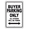 Buyer Parking Only All Others Will Be Towed Aluminum Metal Sign Plate