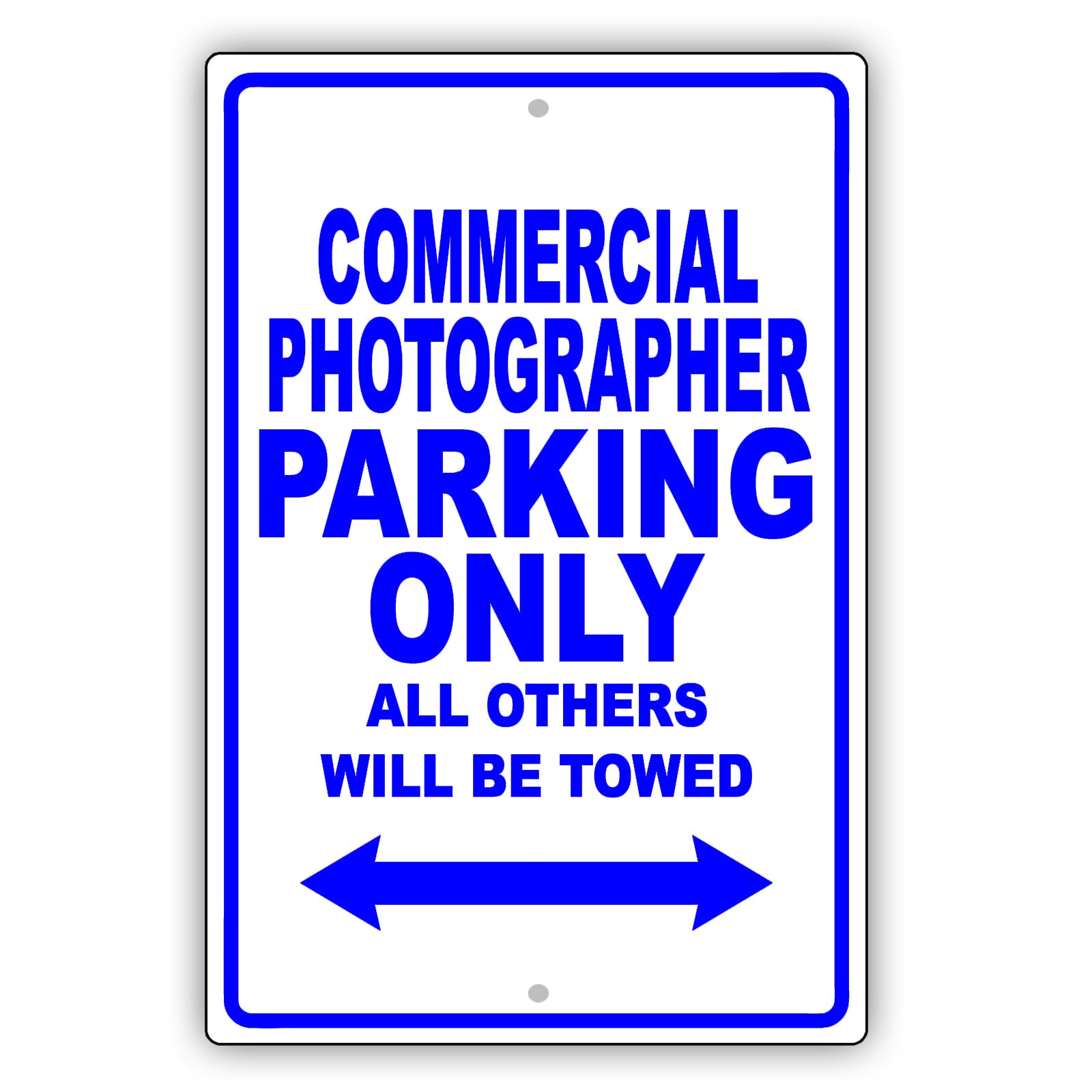 Commercial Photographer Parking Only All Others Will Be Towed Aluminum Metal Sign Plate