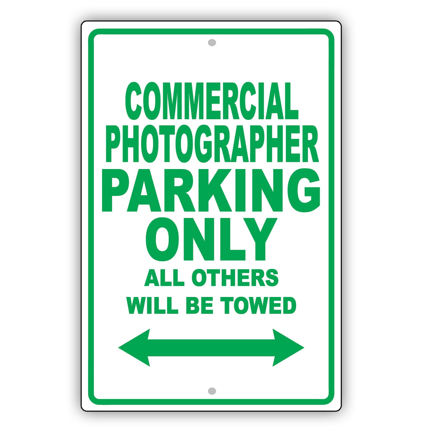 Commercial Photographer Parking Only All Others Will Be Towed Aluminum Metal Sign Plate