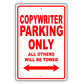 Copywriter Parking Only All Others Will Be Towed Aluminum Metal Sign Plate