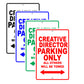 Creative Director Parking Only All Others Will Be Towed Aluminum Metal Sign Plate