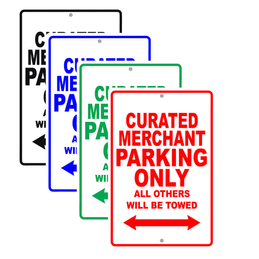 Curated Merchant Parking Only All Others Will Be Towed Aluminum Metal Sign Plate