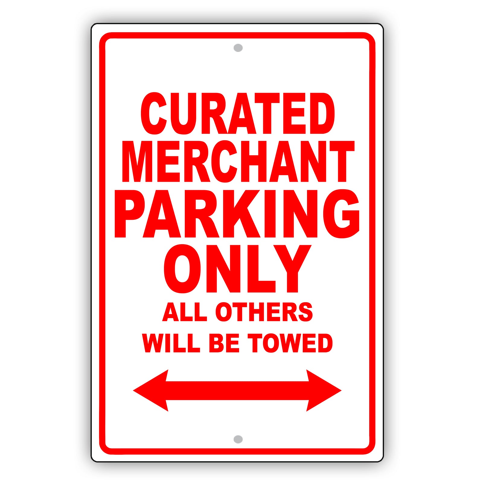 Curated Merchant Parking Only All Others Will Be Towed Aluminum Metal Sign Plate