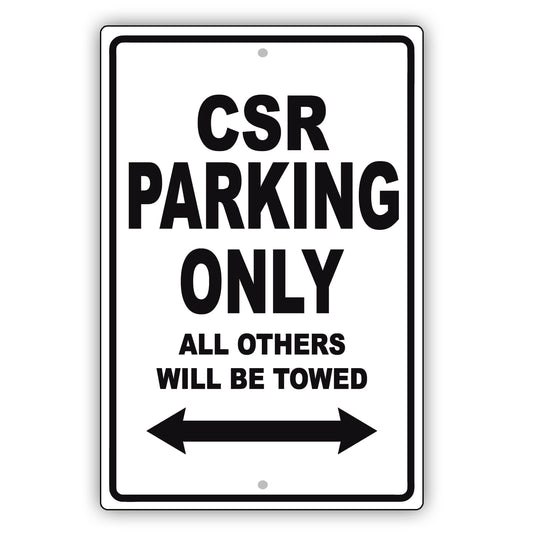 CSR Parking Only All Others Will Be Towed Aluminum Metal Sign Plate