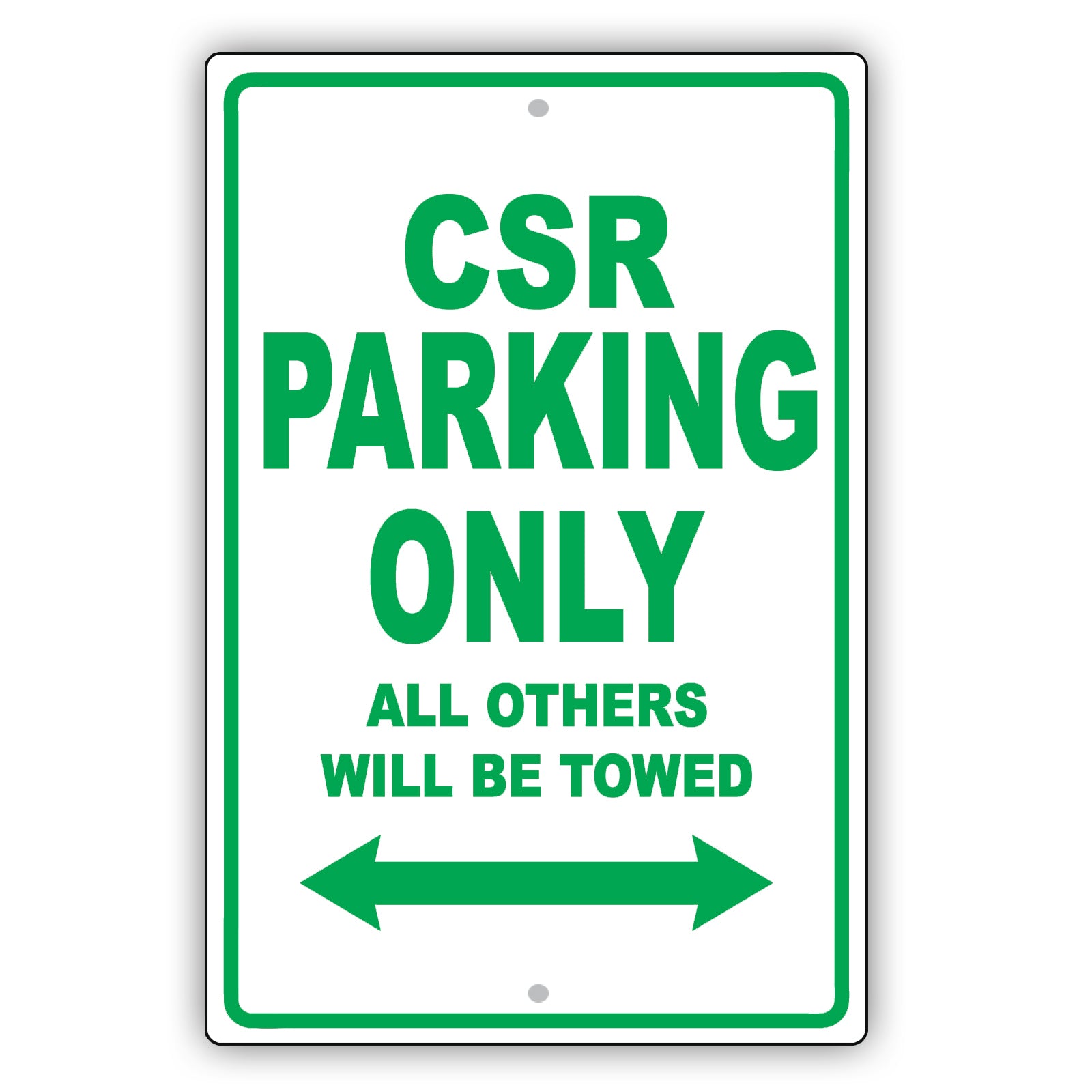 CSR Parking Only All Others Will Be Towed Aluminum Metal Sign Plate