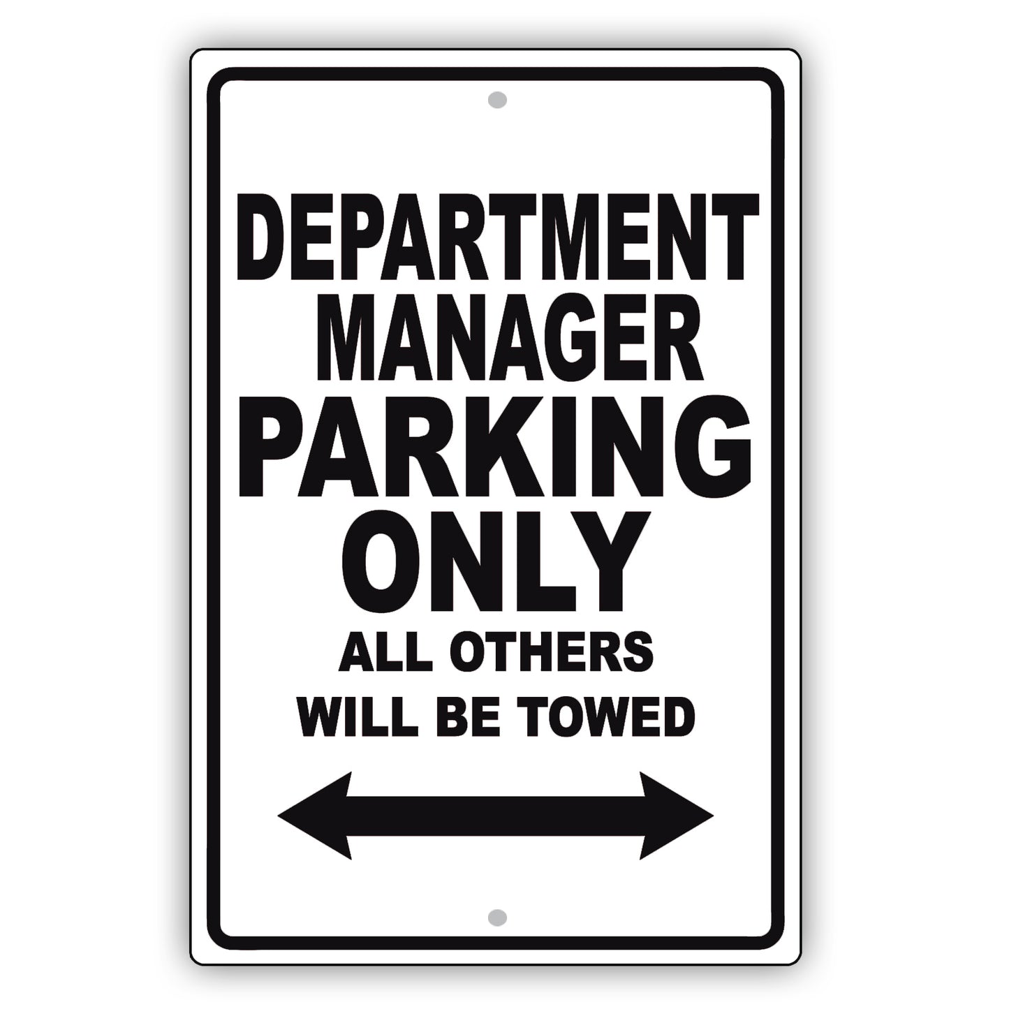 Department Manager Parking Only All Others Will Be Towed Aluminum Metal Sign Plate