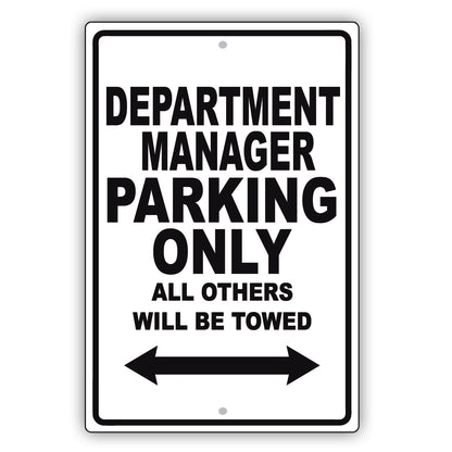Department Manager Parking Only All Others Will Be Towed Aluminum Metal Sign Plate