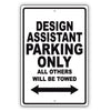 Design Assistant Parking Only All Others Will Be Towed Aluminum Metal Sign Plate