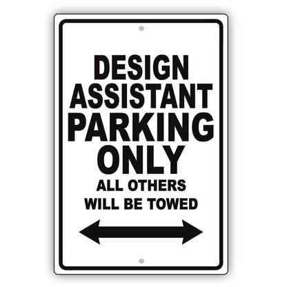 Design Assistant Parking Only All Others Will Be Towed Aluminum Metal Sign Plate