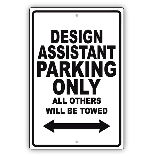 Design Assistant Parking Only All Others Will Be Towed Aluminum Metal Sign Plate
