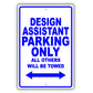 Design Assistant Parking Only All Others Will Be Towed Aluminum Metal Sign Plate
