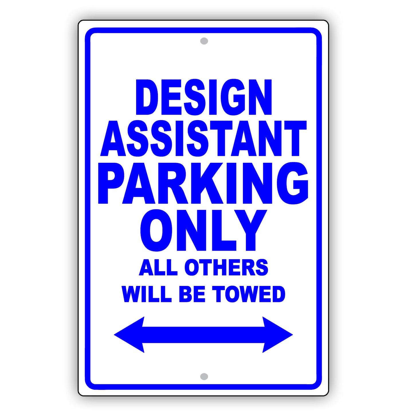 Design Assistant Parking Only All Others Will Be Towed Aluminum Metal Sign Plate