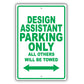 Design Assistant Parking Only All Others Will Be Towed Aluminum Metal Sign Plate
