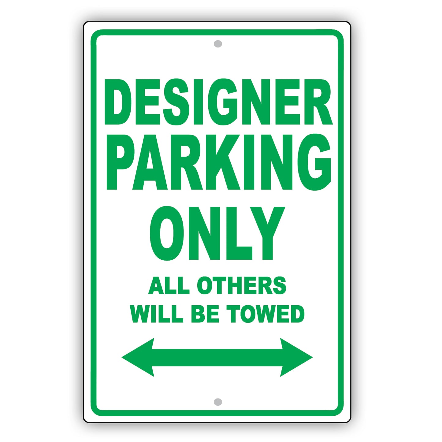 Designer Parking Only All Others Will Be Towed Aluminum Metal Sign Plate