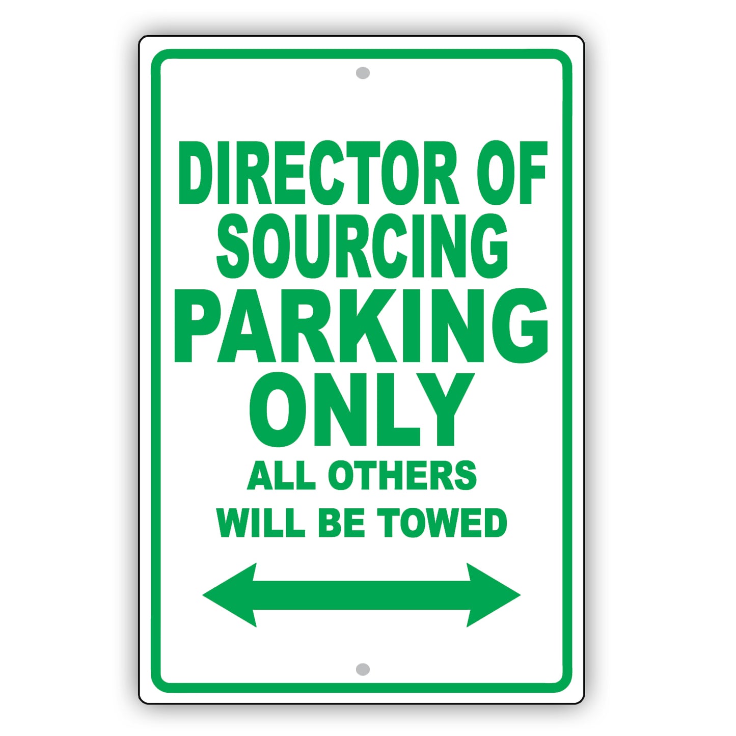 Director Of Sourcing Parking Only All Others Will Be Towed Aluminum Metal Sign Plate