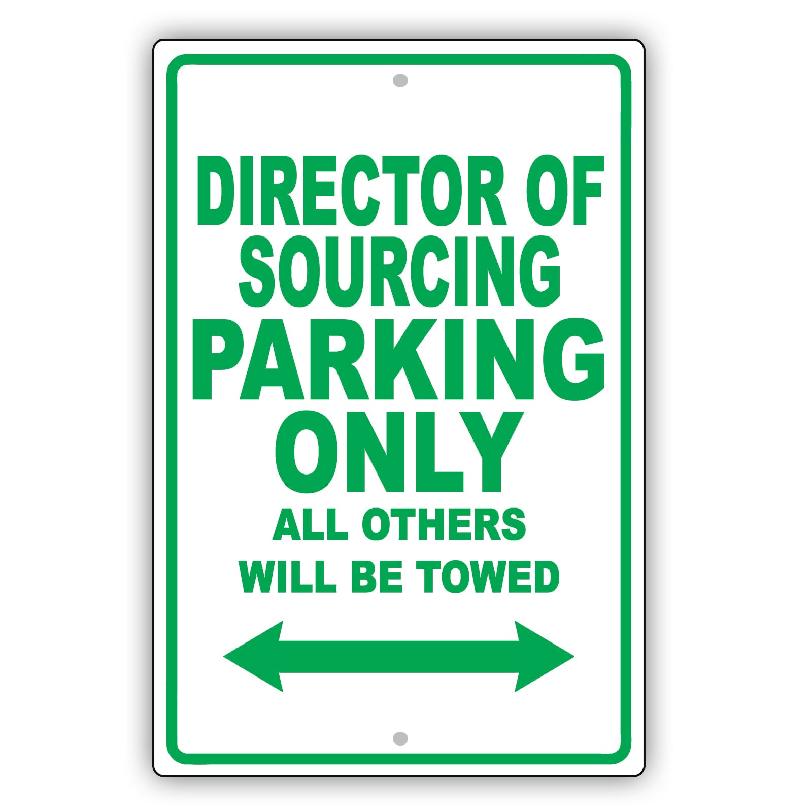 Director Of Sourcing Parking Only All Others Will Be Towed Aluminum Metal Sign Plate