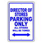 Director Of Stores Parking Only All Others Will Be Towed Aluminum Metal Sign Plate