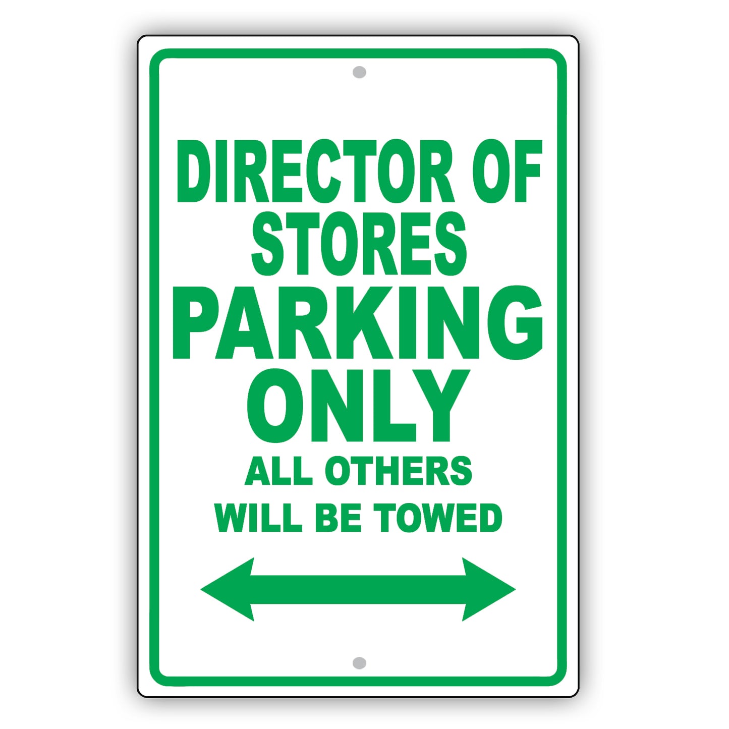 Director Of Stores Parking Only All Others Will Be Towed Aluminum Metal Sign Plate