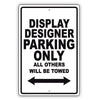 Display Designer Parking Only All Others Will Be Towed Aluminum Metal Sign Plate