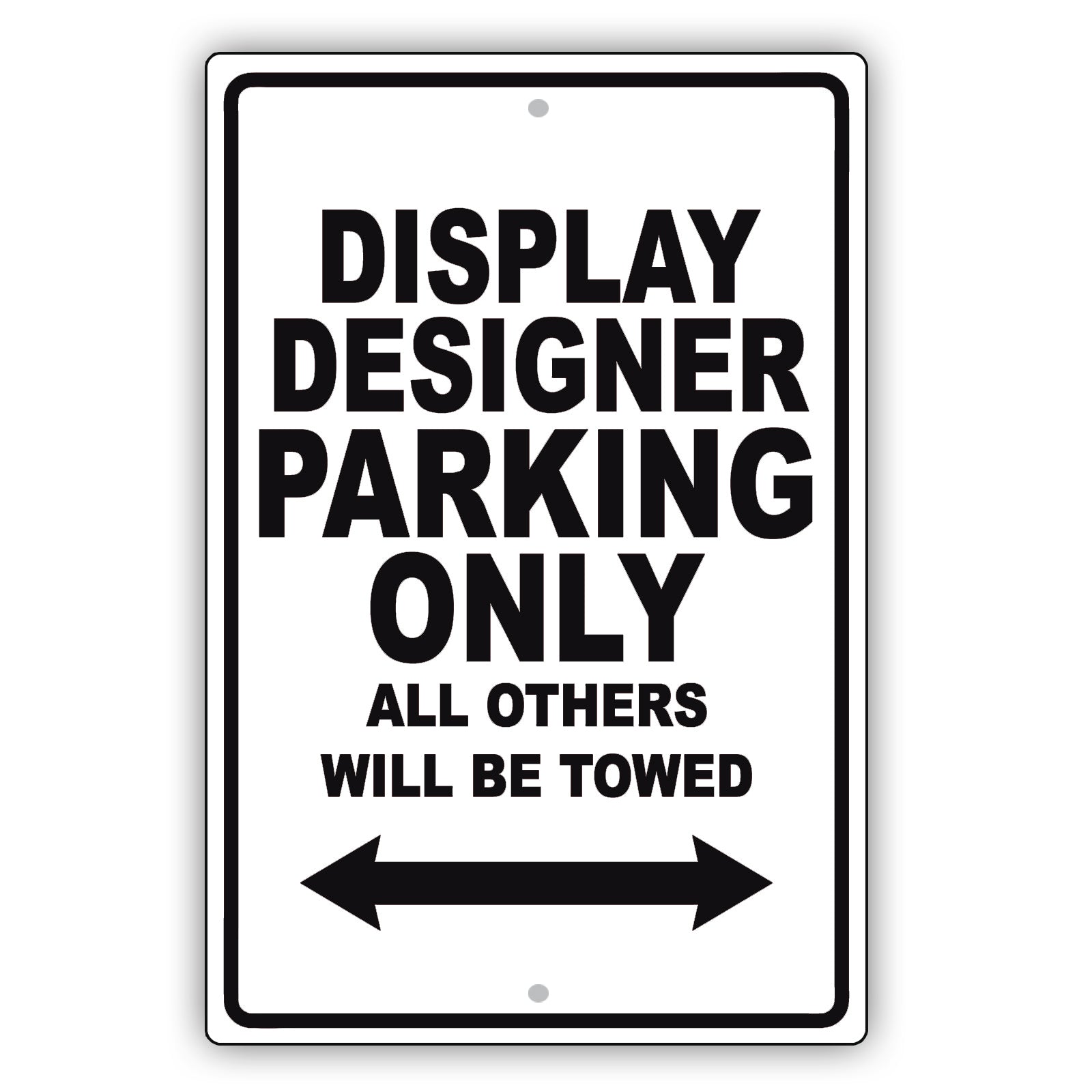 Display Designer Parking Only All Others Will Be Towed Aluminum Metal Sign Plate
