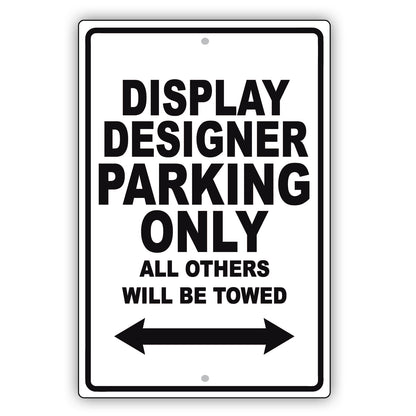 Display Designer Parking Only All Others Will Be Towed Aluminum Metal Sign Plate