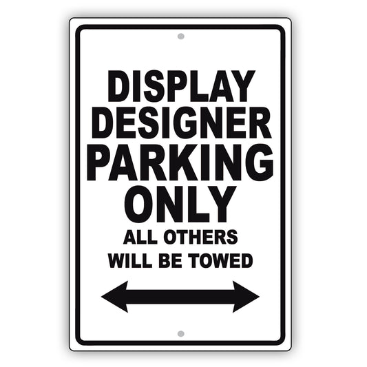 Display Designer Parking Only All Others Will Be Towed Aluminum Metal Sign Plate