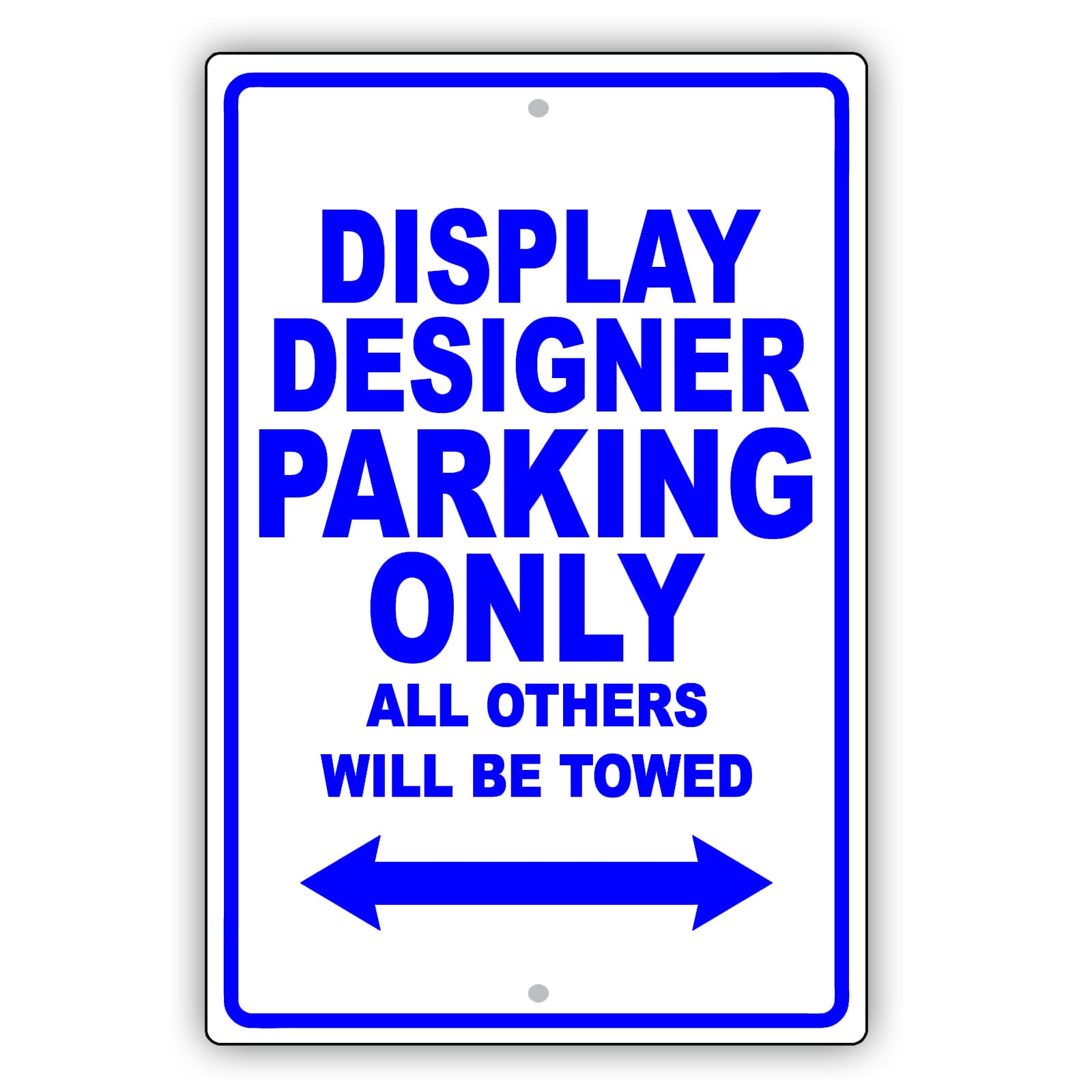 Display Designer Parking Only All Others Will Be Towed Aluminum Metal Sign Plate