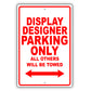 Display Designer Parking Only All Others Will Be Towed Aluminum Metal Sign Plate