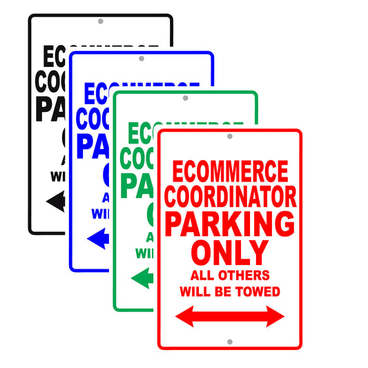 Ecommerce Coordinator Parking Only All Others Will Be Towed Aluminum Metal Sign Plate