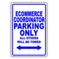 Ecommerce Coordinator Parking Only All Others Will Be Towed Aluminum Metal Sign Plate