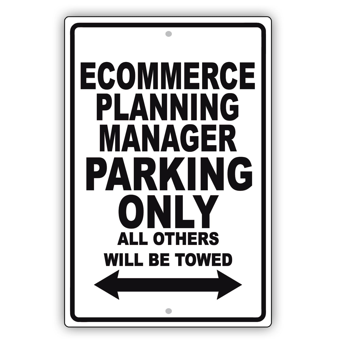 Ecommerce Planning Manager Parking Only All Others Will Be Towed Aluminum Metal Sign Plate